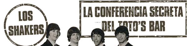 Shakers: La conferencia secreta del Totos Bar